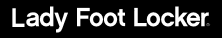 Lady Foot Locker promo code
